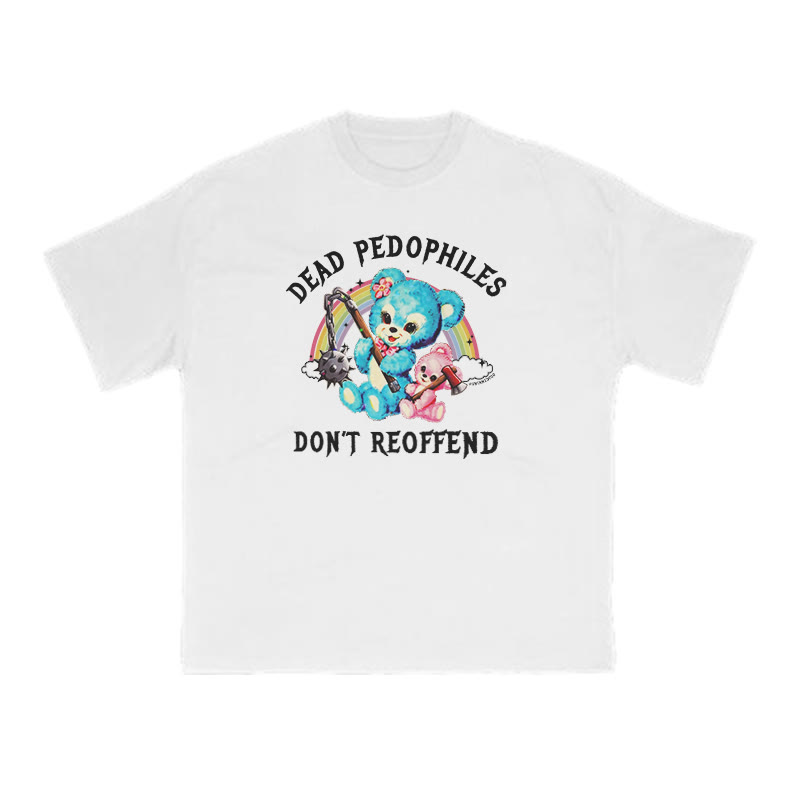 Dead Pedophiles Don't Re-offend Bear Print T-shirt - White - US16-18(2XL) - image 2