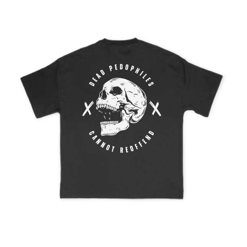 Dead Pedophiles Cannot Re-offend Streetwear Print T-shirt - image 1