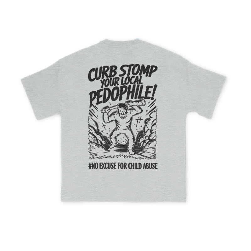Curb Stomp Your Local Pedophile Print T-shirt - Grey - US16-18(2XL) - image 3