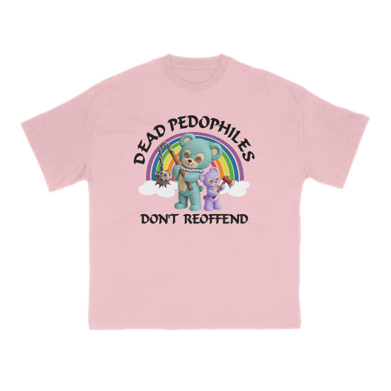 Dead Pedophiles Don't Re-offend Scary Bear Print T-shirt - Pink - US16-18(2XL) - image 1