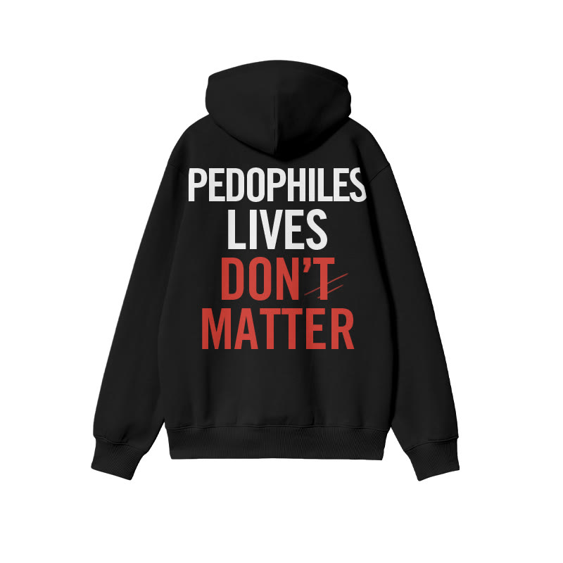 Pedophiles Lives Don't Matter Print Hoodie - Black - US16-18(2XL) - image 1