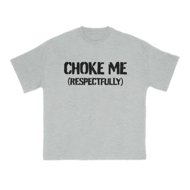 Choke Me Respectfully Print T-shirt - Grey - US16-18(2XL) - image 3