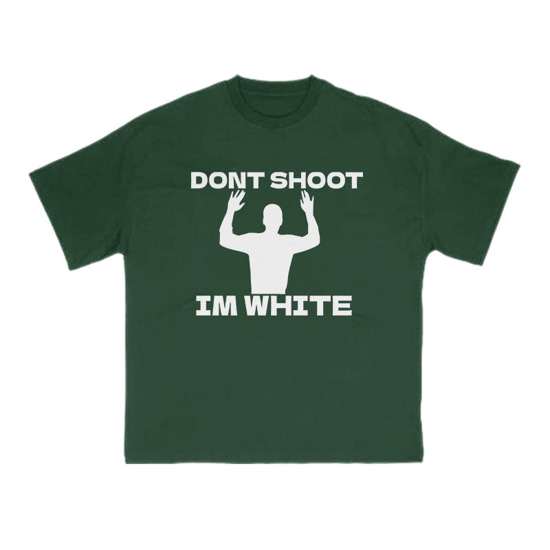 Dont Shoot Im White Print T-shirt - Green - US16-18(2XL) - image 7
