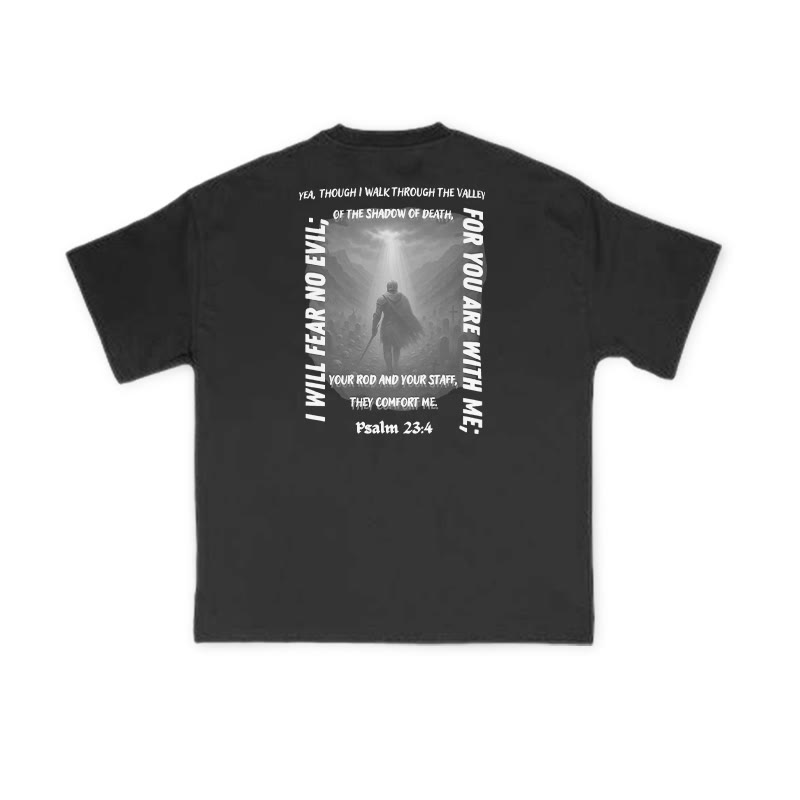 I Will Fear No Evil For You Are With Me Psalm 23:4 Print T-shirt - image 1