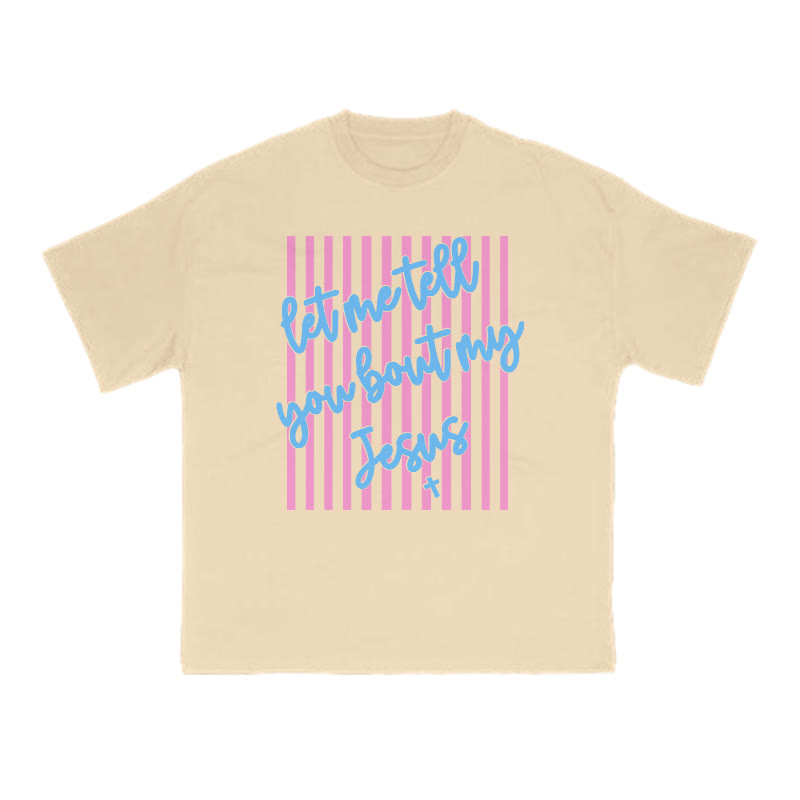 Let Me Tell You Bout My Jesus Print T-shirt - Apricot - US16-18(2XL) - image 1