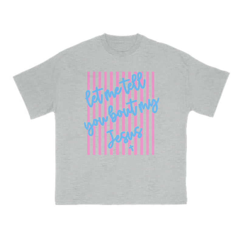 Let Me Tell You Bout My Jesus Print T-shirt - Grey - US16-18(2XL) - image 4