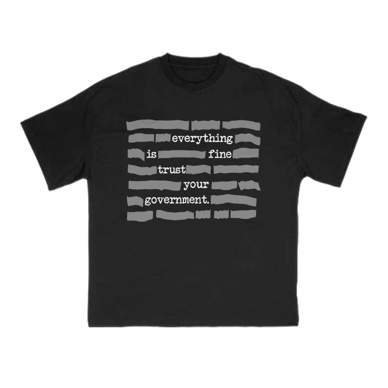 Love Your Government Everything Is Fine Print Causal T-shirt - Black - US16-18(2XL) - image 1