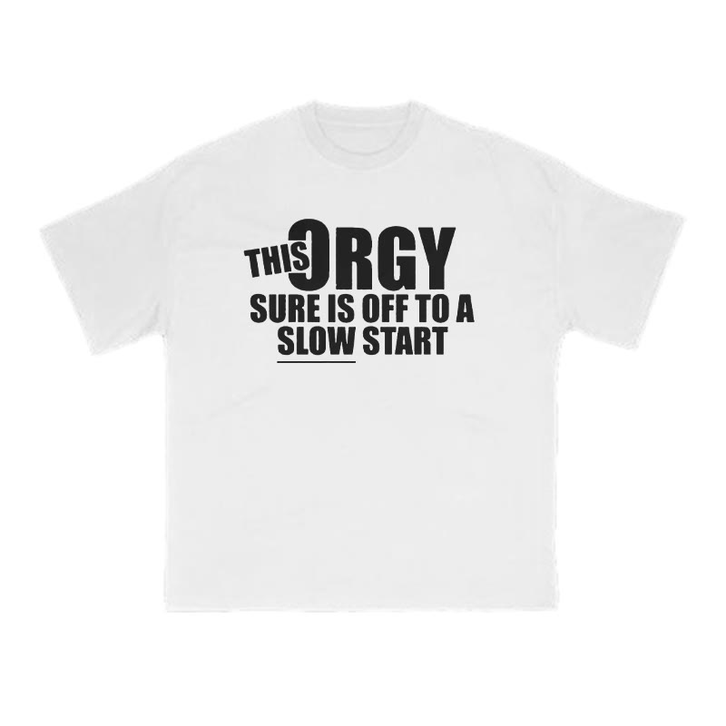 This 3rgy Sure Is Off To A Slow Start Print T-shirt - White - US16-18(2XL) - image 2
