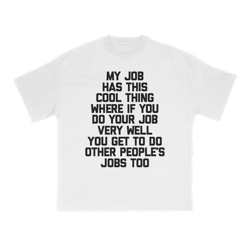 My Job Has This Cool Thing Print T-shirt - White - US16-18(2XL) - image 2