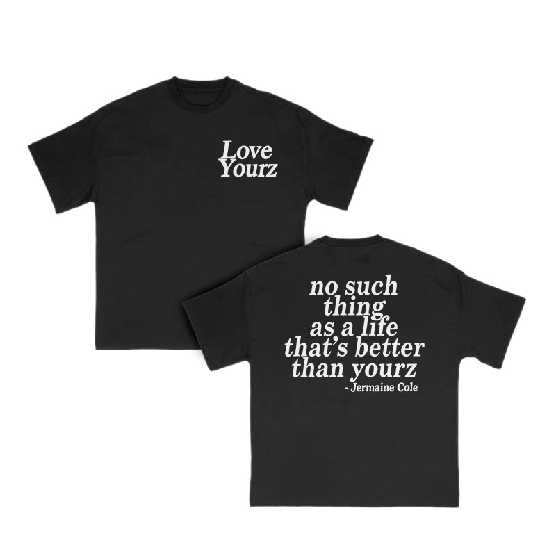 No Such Thing As A Life That's Better Than Yourz Print T-shirt - Black - US16-18(2XL) - image 2