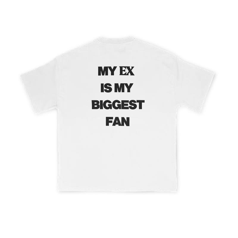 My EX Is My Biggest Fan Print T-shirt - White - US16-18(2XL) - image 2