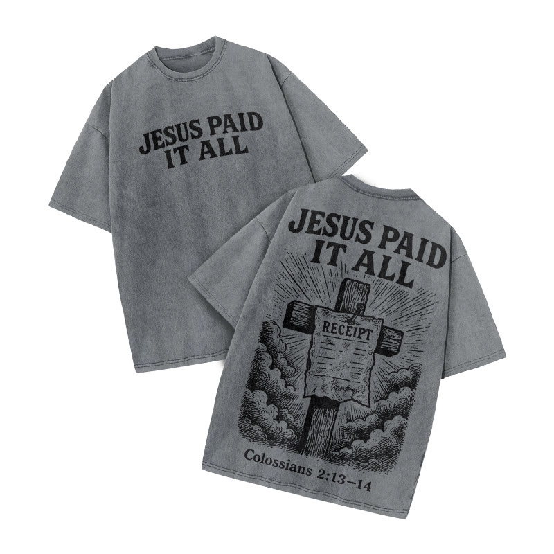 Jesus Paid It All Colossians 2:13-14 Print Acid Washed T-shirt - Grey - US20-22(3XL) - image 1