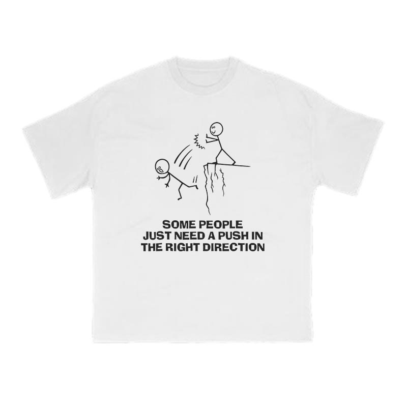 Some People Just Need A Push In The Right Direction Print T-shirt - White - US16-18(2XL) - image 2