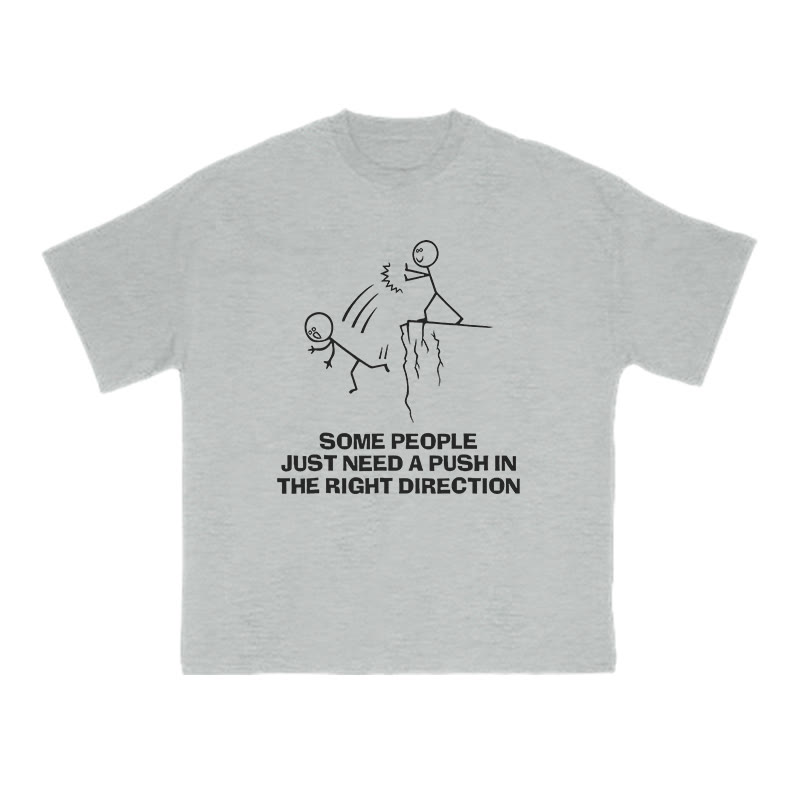 Some People Just Need A Push In The Right Direction Print T-shirt - Grey - US16-18(2XL) - image 3
