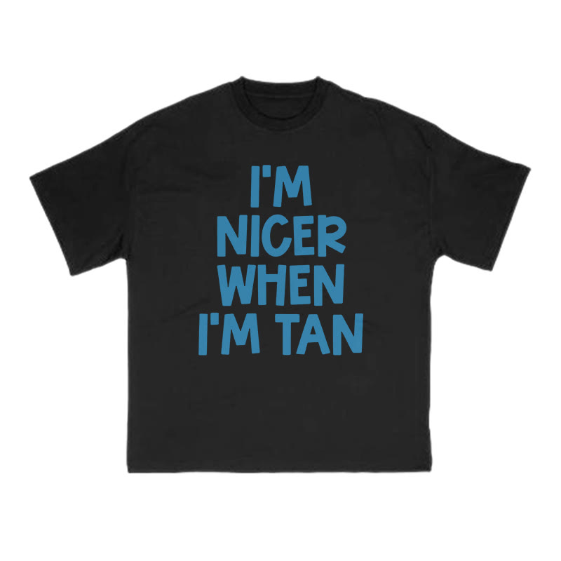 I'm Nicer When I'm Tan Print T-shirt - Black - US16-18(2XL) - image 2