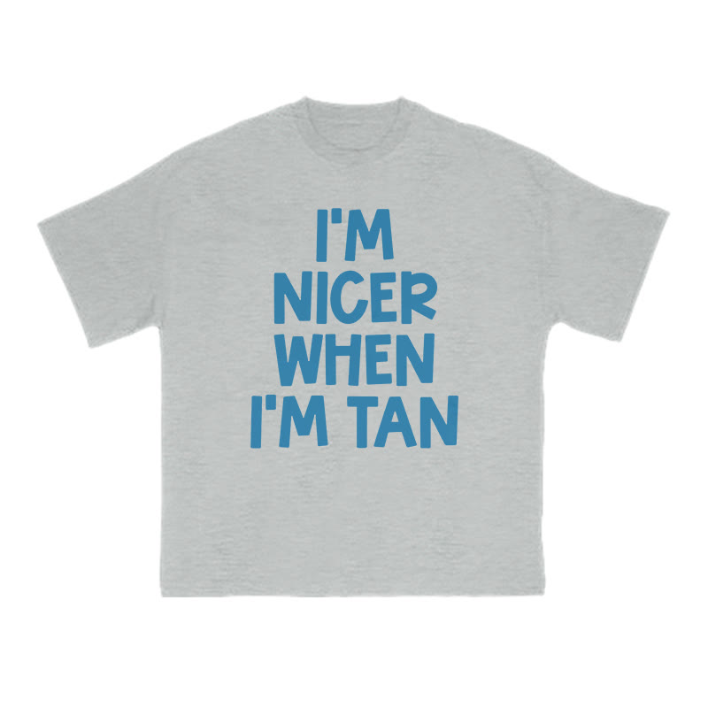 I'm Nicer When I'm Tan Print T-shirt - Grey - US16-18(2XL) - image 3