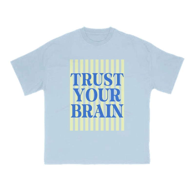 Trust Your Brain Print T-shirt - Light Blue - US16-18(2XL) - image 1