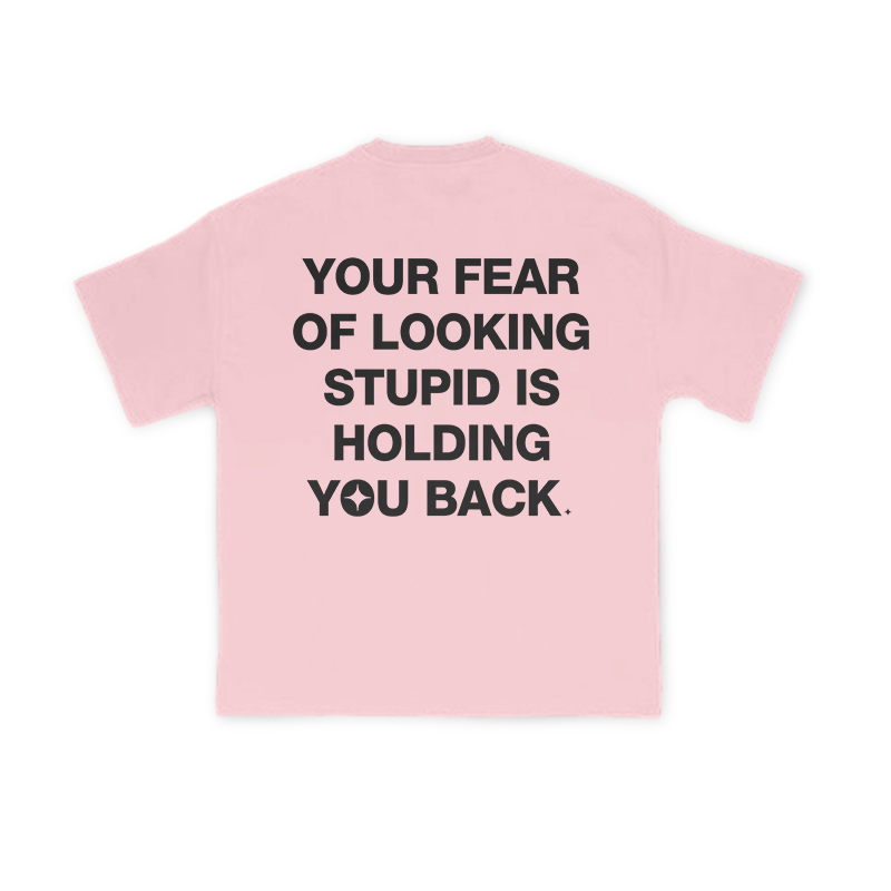 Your Fear Of Looking Stupid Is Holding You Back Print T-Shirt - Pink - US16-18(2XL) - image 10