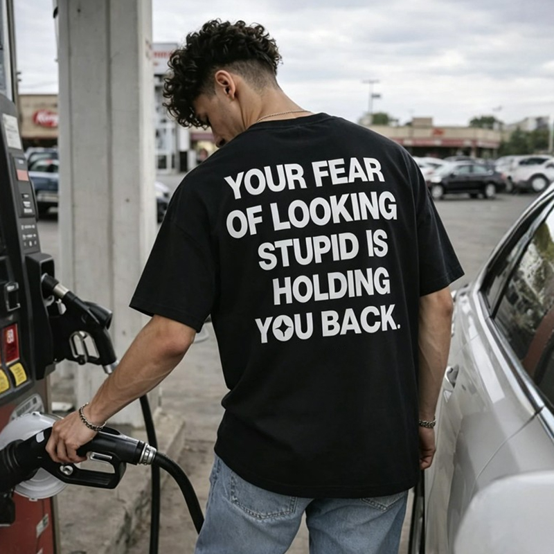 Your Fear Of Looking Stupid Is Holding You Back Print T-Shirt - image 2