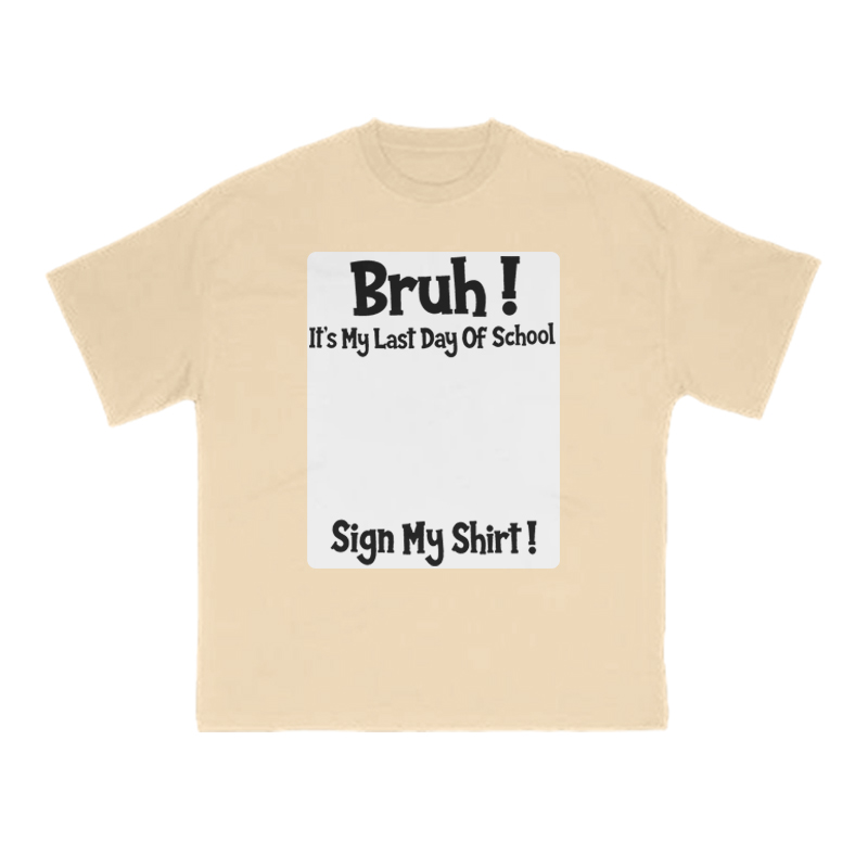 Bruh It’s My Last Day Of School Print T-Shirt - Apricot - US16-18(2XL) - image 3