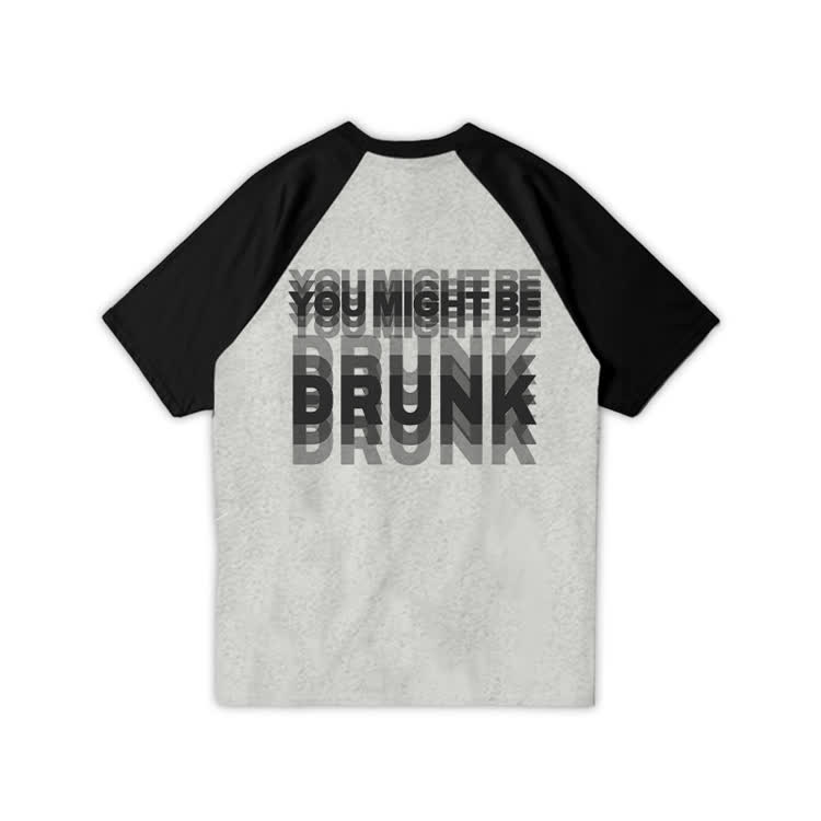 You Might Be Drunk Print Raglan Sleeve T-shirt - Black Grey - 3XL - image 2