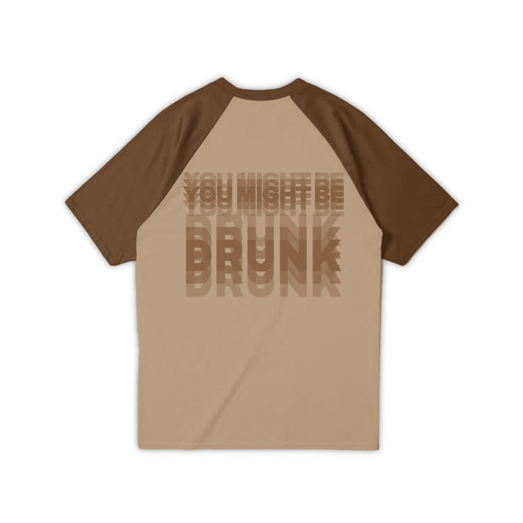 You Might Be Drunk Print Raglan Sleeve T-shirt - Brown - 3XL - image 4
