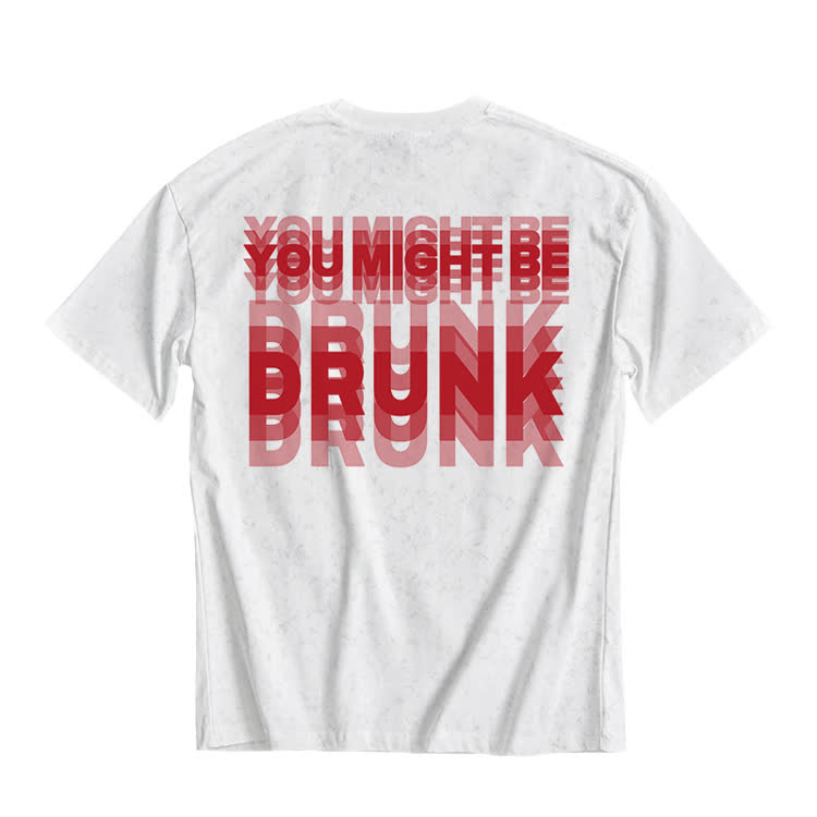 You Might Be Drunk Print Tie-dye T-shirt - White - US20-22(3XL) - image 2