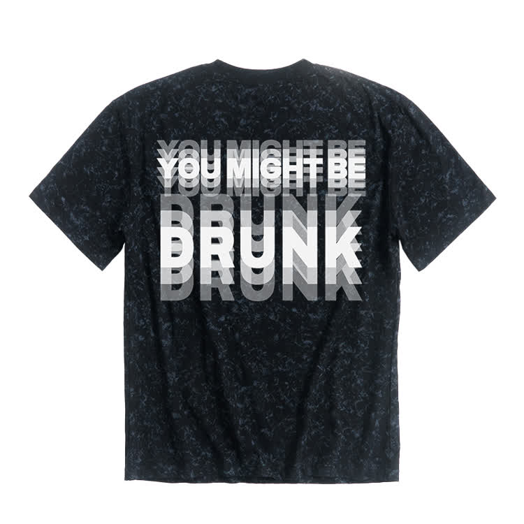 You Might Be Drunk Print Tie-dye T-shirt - Black - US20-22(3XL) - image 1