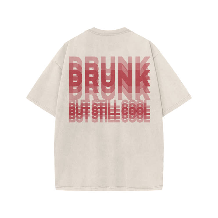 Drunk But Still Cool Print Acid Washed T-shirt - Beige - US20-22(3XL) - image 2