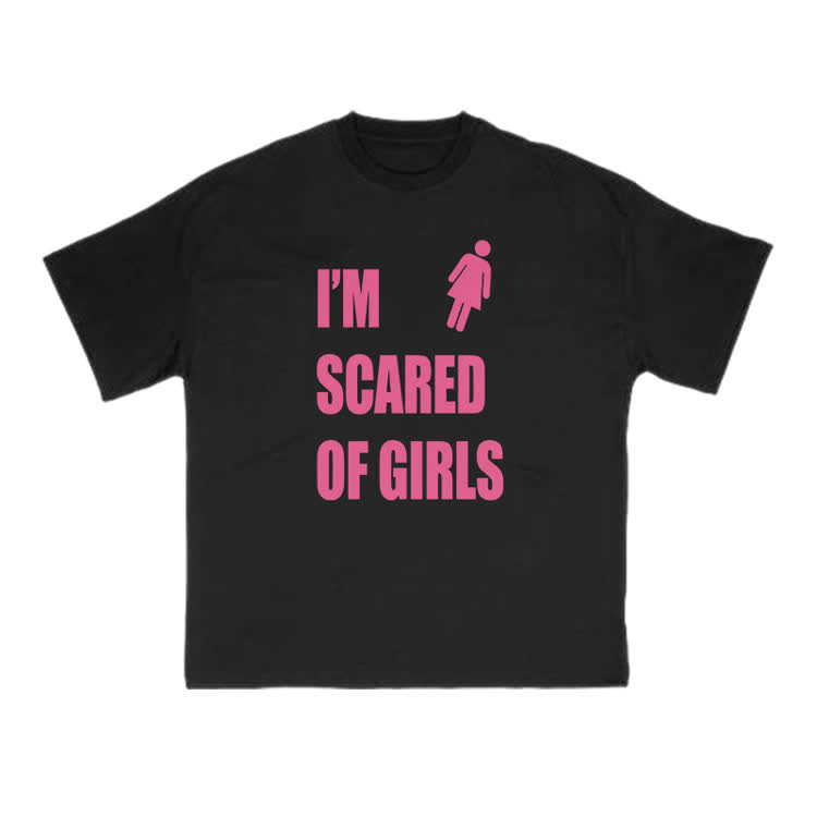 I'm Scared Of Girls T-Shirt Funny Sarcastic Graphic Print T-Shirt - Black - US16-18(2XL) - image 2