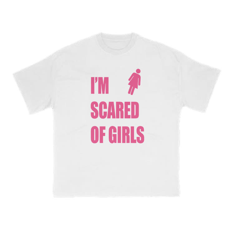 I'm Scared Of Girls T-Shirt Funny Sarcastic Graphic Print T-Shirt - White - US16-18(2XL) - image 1