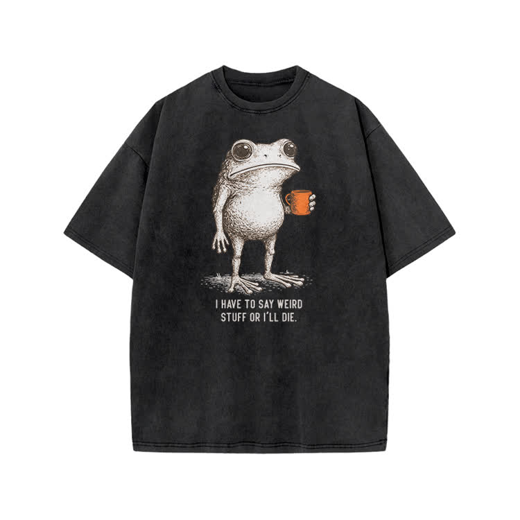 I Have To Say Weird Stuff Or I’ll Die Frog Print Acid Washed T-shirt - Black - US20-22(3XL) - image 1