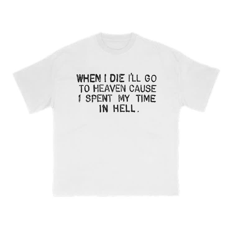 WHEN I DIE I’LL GO TO HEAVEN CAUSE I SPENT MY TIME IN HELL print T-shirt - White - US16-18(2XL) - image 2