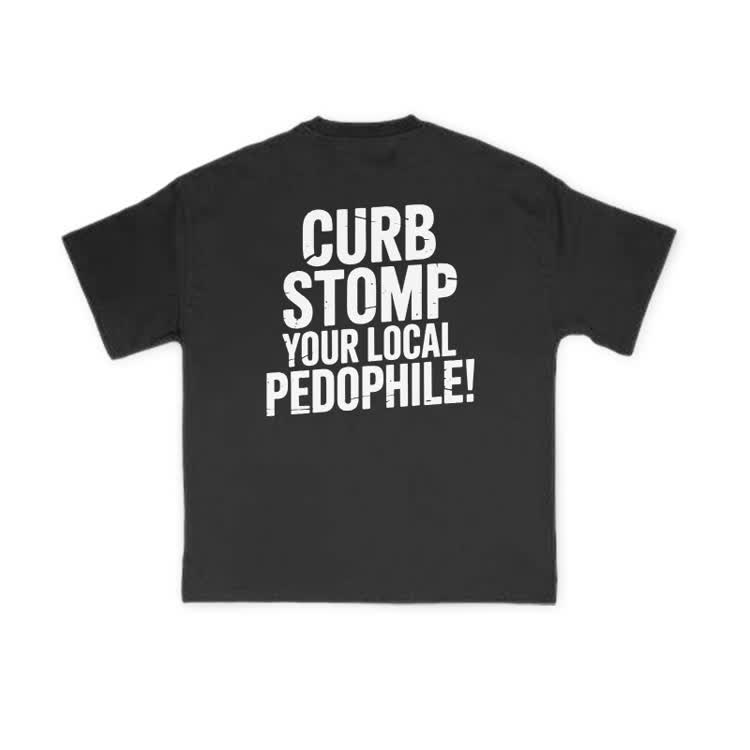 Curb Stomp Your Local Pedophile Print T-shirt - Black - US16-18(2XL) - image 1
