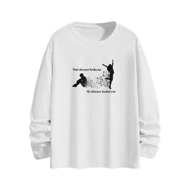 Your Absence Broke Me My Absence Healed You Print Long Sleeve T-shirt - White - 6XL - image 2