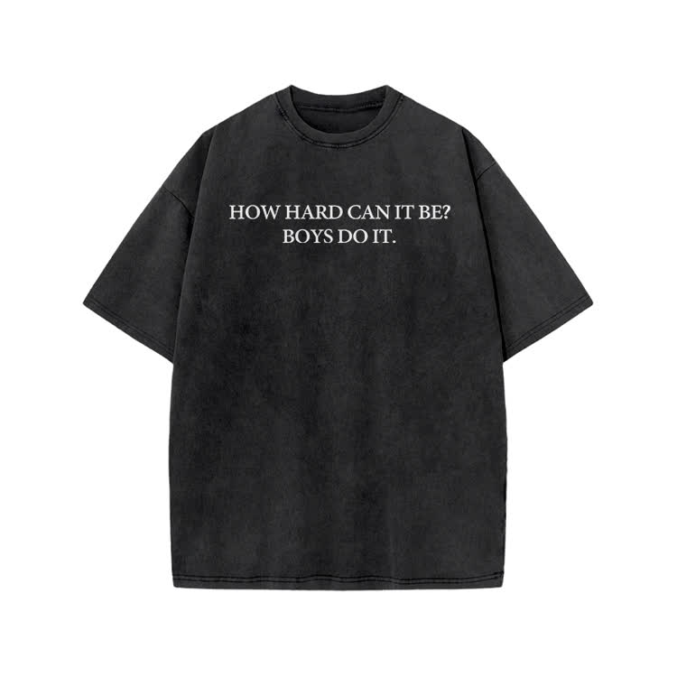 HOW HARD CANIT BE? BOYSDOIT Print Acid Washed T-Shirt - Black - US20-22(3XL) - image 1