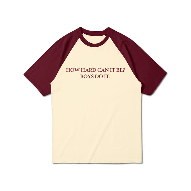 How Hard Canit Be? Boysdoit Graphic Print Raglan Sleeve T-Shirt - Wine - 3XL - image 2
