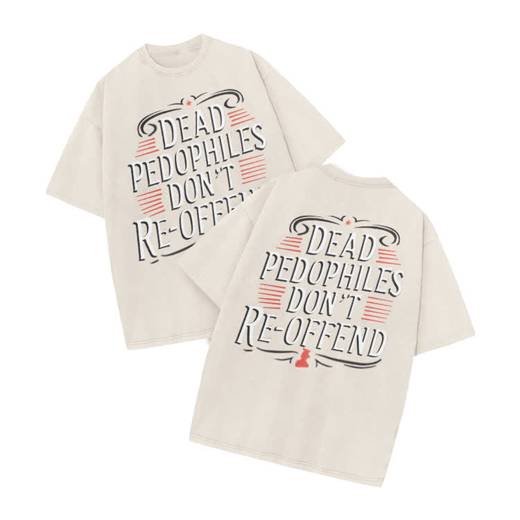 Dead Pedophiles Don't Re-Offend Print Acid Washed T-Shirt - Beige - US20-22(3XL) - image 4
