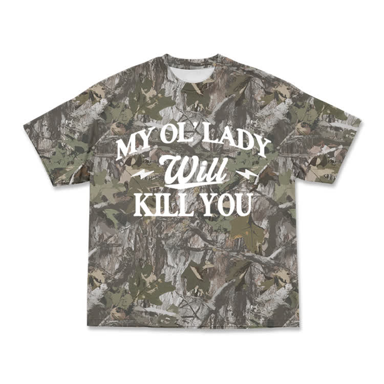 Street Camo MY OL'Lady Will Kill You Oversized T-shirt - Olive Green - 8XL - image 1