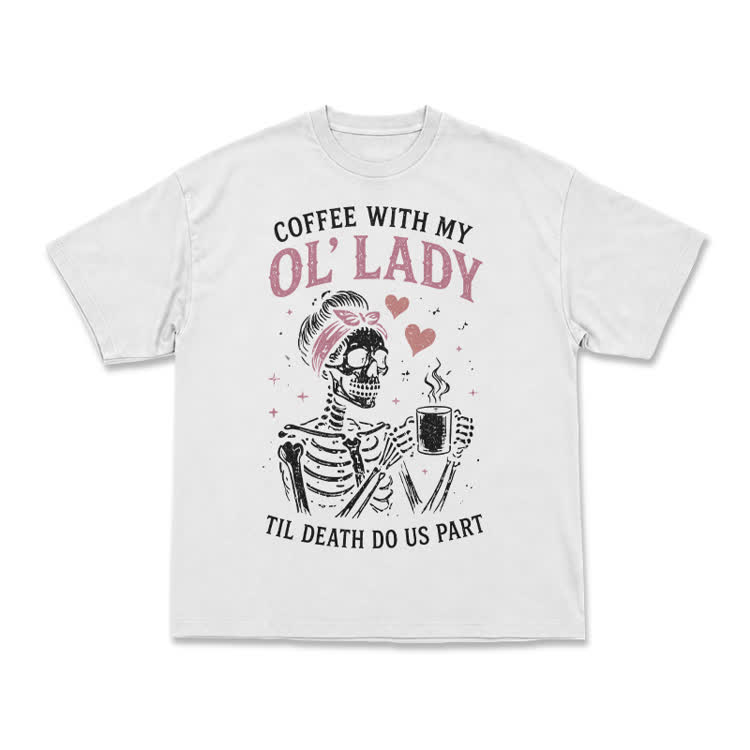 Vintage Coffee With My OL' Lady Graphic T-Shirt - White - US16-18(2XL) - image 1