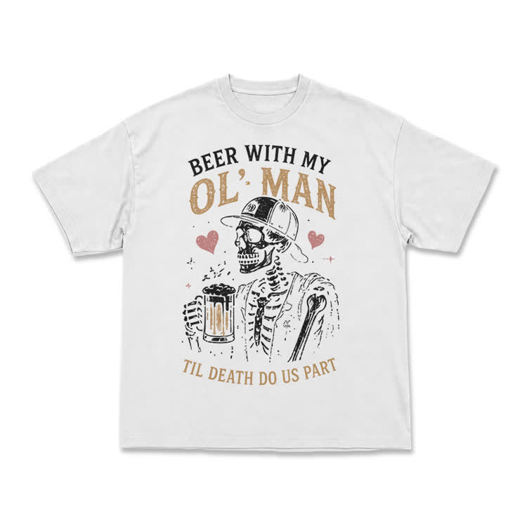 Vintage Beer With My OL' Man Graphic T-Shirt - White - US16-18(2XL) - image 2