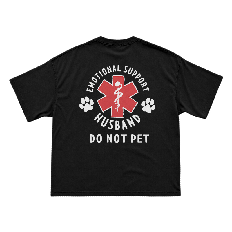 Emotional Support Husband Do Not Pet Novelty Back Graphic T-Shirt - Black - US16-18(2XL) - image 1
