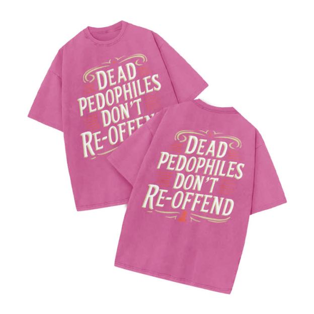 Dead Pedophiles Don't Re-Offend Print Acid Washed T-Shirt - Pink - US20-22(3XL) - image 6