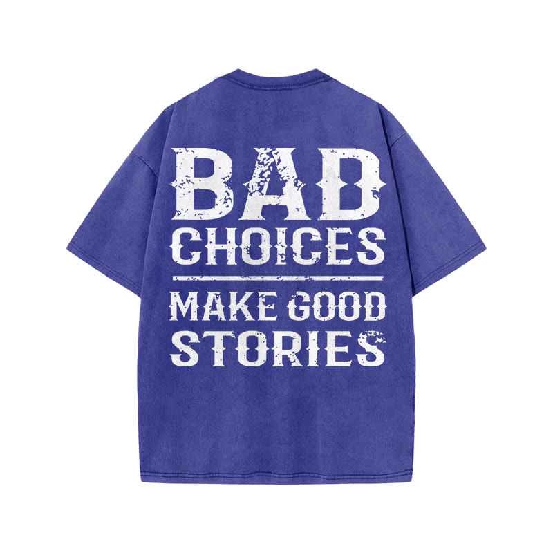 Gym 100% Cotton Bad Choices Make Good Stories Print Acid Washed T-shirt - Blue - US20-22(3XL) - image 7