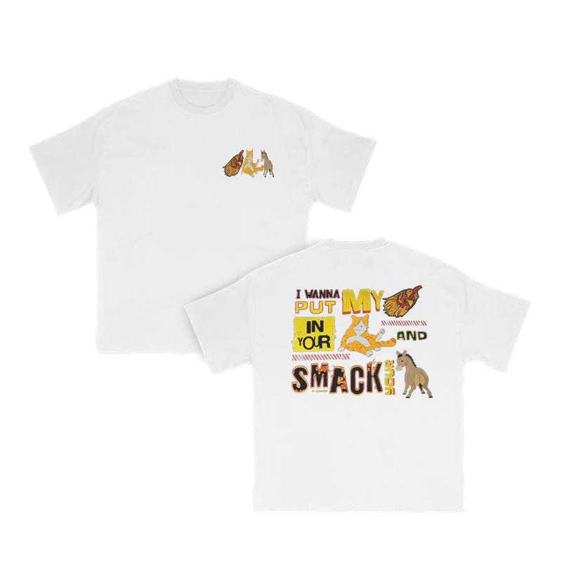 Unisex I Wanna Put My In Your And Smack Your Print T-shirt - White - US16-18(2XL) - image 3