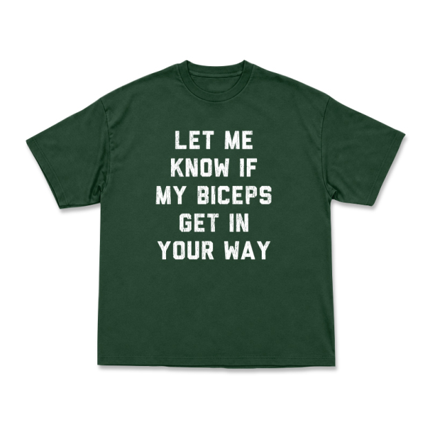 Let Me Know If My Biceps Get In Your Way Graphic T-Shirt - Green - US16-18(2XL) - image 9