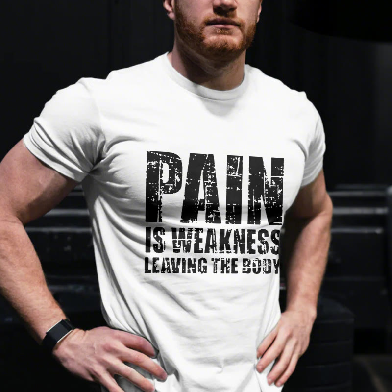 Unisex 100% Cotton Pain Is Weakness Leaving The Body Gym Print T-shirt - White - US20-22(3XL) - image 3
