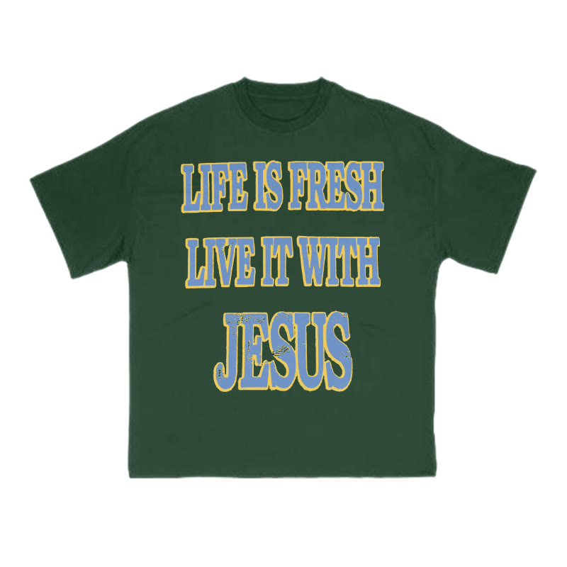 Unisex Life Is Fresh Live It With Jesus Print T-shirt - Dark Green - US16-18(2XL) - image 7