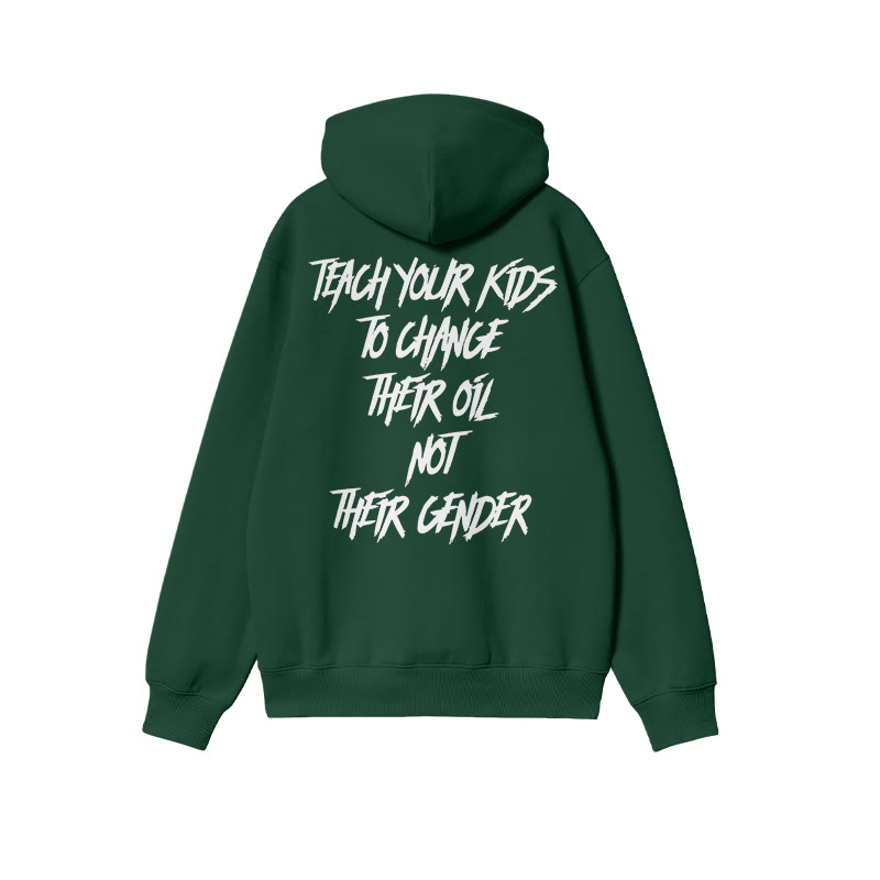 Unisex Teach Your Kids To Change Their Oil Not Their Gender Print Hoodie - Dark Green - US16-18(2XL) - image 7