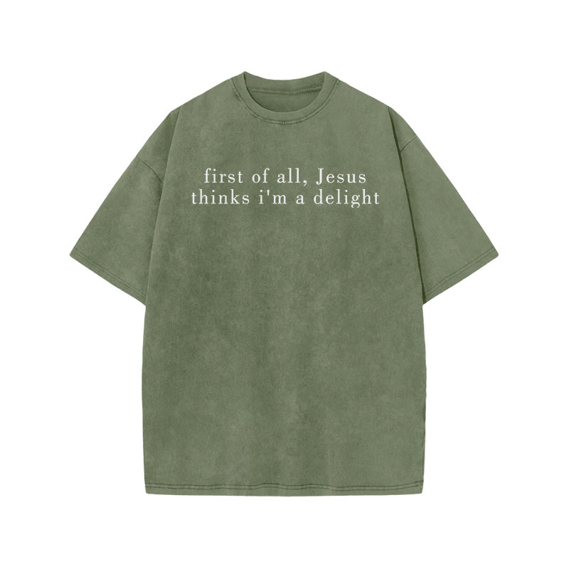 First Of All, Jesus Thinks I'm A Delight Print Acid Washed T-shirt - Army Green - US20-22(3XL) - image 5